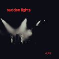 Sudden Lights Vinils "LIVE"