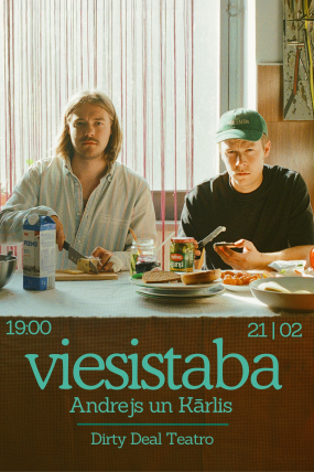 VIESISTABA. Andrejs un Kārlis